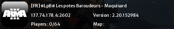 [FR] #LpB# Les potes Baroudeurs - Maquisard